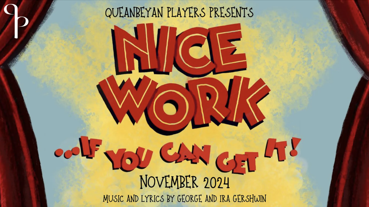 A promotional poster for the Queanbeyan players performance of "Nice work if you can get it