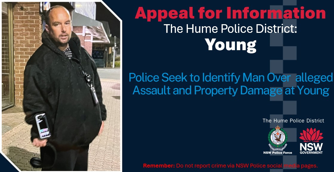 Police are appealing for public assistance to identify a man wanted in relation to an alleged assault in Young last week.